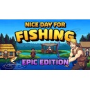 Nice Day For Fishing (Epic Edition)