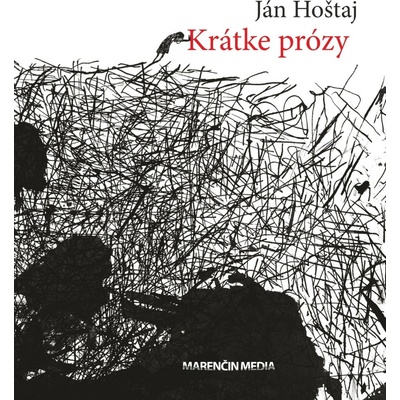 Krátke prózy - Ján Hoštaj