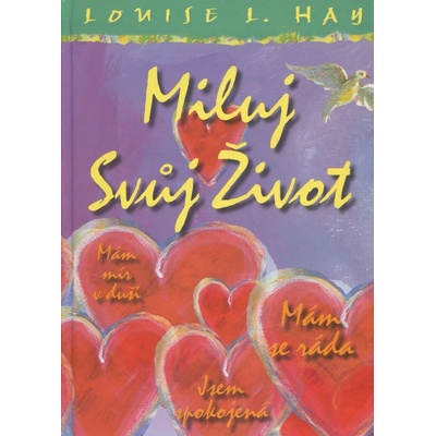 Miluj svůj život - Louise L. Hay
