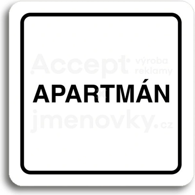 ACCEPT Piktogram apartmán - bílá tabulka - černý tisk