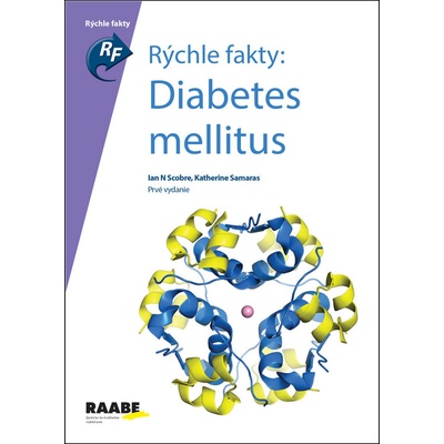Rýchle fakty: Diabetes mellitus - Ian N Scobie; Katherine Samaras