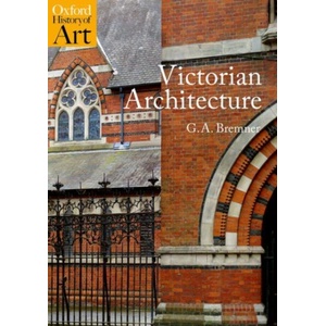 Victorian Architecture | Bremner, Prof G. A. (ISBN: 9780198835394)