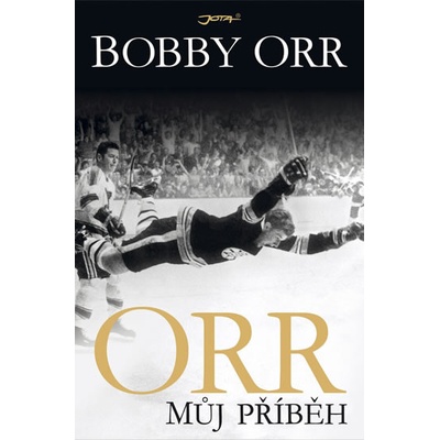 Bobby Orr - Můj příběh - Bobby Orr