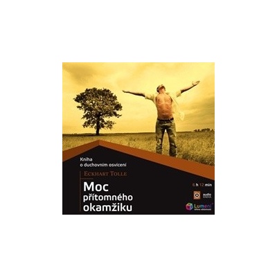 Moc přítomného okamžiku - Tolle Eckhart