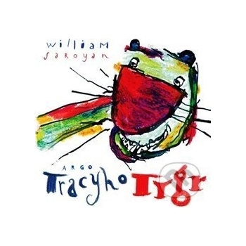 Tracyho tygr - William Saroyan