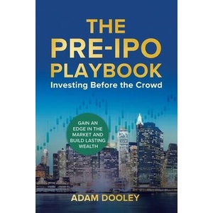 The Pre-IPO Playbook (ISBN: 9798218601188)