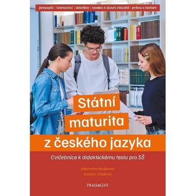 Státní maturita z českého jazyka - cvičebnice k didaktickému testu pro SŠ