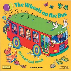 The Wheels on the Bus Go Round and Round | Annie Kubler (ISBN: 9780859531368)