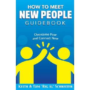 How To Meet New People Guidebook | Keith Schreiter, Tom Big Al Schreiter (ISBN: 9781948197076)