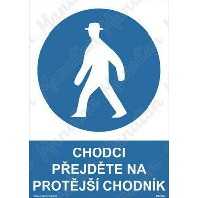 Chodci přejděte na protější chodník, plast 297 x 420 x 2 mm A3