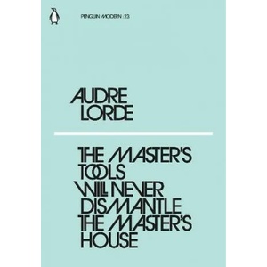 Master's Tools Will Never Dismantle the Master's House (ISBN: 9780241339725)