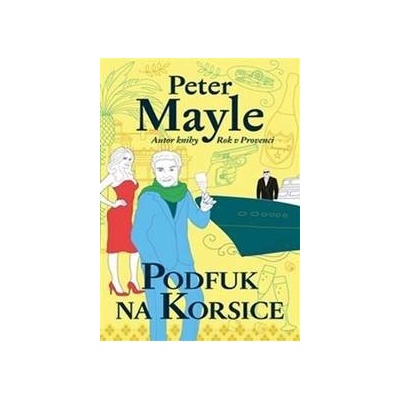 Podfuk na Korzice - Mayle Peter