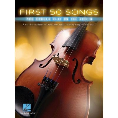 Hal Leonard First 50 Songs You Should Play on The Violin Noty