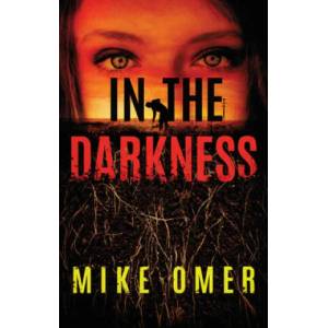 In the Darkness | Mike Omer (ISBN: 9781542040594)