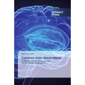Cytotoxic brain tissue edema | Hans von Holst (2020)