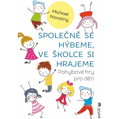 Společně se hýbeme, ve školce si hrajeme - Michal Novotný