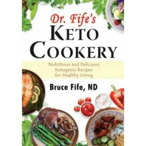 Dr Fife's Keto Cookery | Bruce Fife (ISBN: 9780941599979)