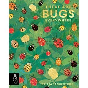 There are Bugs Everywhere | Britta Teckentrup (ISBN: 9781787418219)