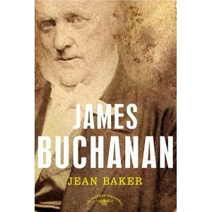 James Buchanan: The American Presidents Series: The 15th President, 1857-1861 | Jean H. Baker, Arthur Meier Schlesinger, Arthur Meier Schlesinger (ISBN: 9780805069464)