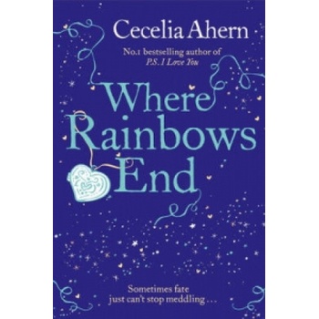 Where Rainbows End - C. Ahern