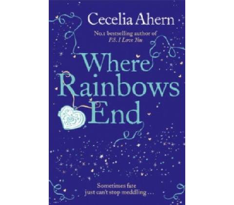Where Rainbows End - C. Ahern