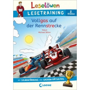Leselöwen Lesetraining 2. Klasse - Vollgas auf der Rennstrecke | Michael Böhm, Stefan Lohr, Katrin Merle (ISBN: 9783743210608)