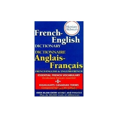 Merriam-Webster's French-English Dictionary - Merriam-Webster