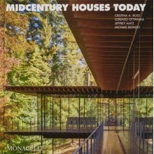 Midcentury Houses Today - Cristina A. Ross, Lorenzo Ottaviani, Jeffrey Matz, Michael Biondo