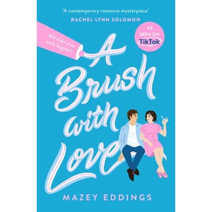 Brush with Love | Mazey Eddings (ISBN: 9781472298683)