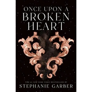 Once Upon a Broken Heart (ISBN: 9781250268402)
