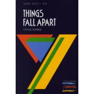 Things Fall Apart: York Notes for GCSE | T A Dunn (2003)
