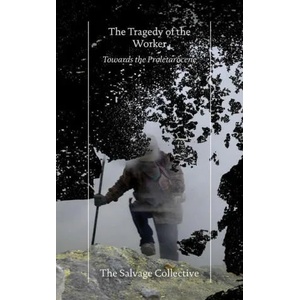 Tragedy of the Worker | China Miéville, Richard Seymour (ISBN: 9781839762949)