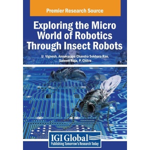Exploring the Micro World of Robotics Through Insect Robots | Annavarapu Chandra Sekhara Rao, U. Vignesh (2024)