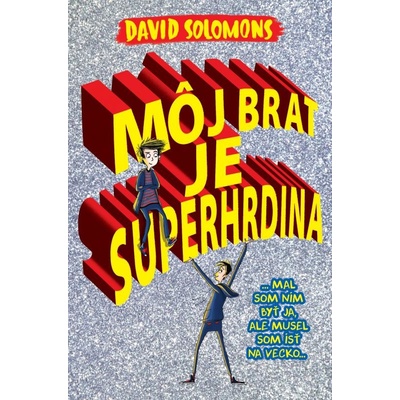 Môj brat je superhrdina David Solomons