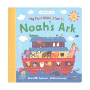 My First Bible Stories: Noah's Ark | Charlotte Guillain (ISBN: 9781408883631)