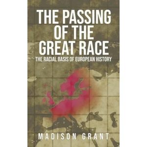 Passing of the Great Race | Madison Grant (ISBN: 9781947844995)