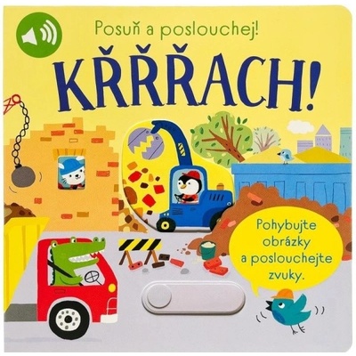 Křřřach! Posuň a poslouchej! Svojtka & Co. s. r. o.
