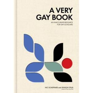 Very Gay Book | Nic Scheppard (ISBN: 9781524876449)