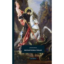 Metafyzika války SOL NOCTIS - Julius Evola