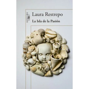 La Isla de la Pasión | Laura Restrepo (ISBN: 9788420418315)