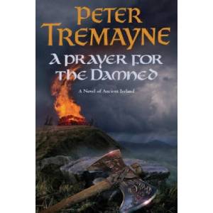 Prayer for the Damned (Sister Fidelma Mysteries Book 17) | Peter Tremayne (2007)