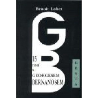 15 dní s Georgesem Bernanosem - Benoit Lobet