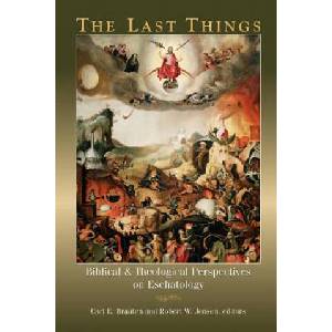 Last Things: Biblical and Theological Perspectives on Eschatology | Carl, E. Braaten (2002)
