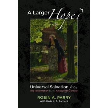 Larger Hope? , Volume 2 | Robin A. Parry, Ilaria L. E. Ramelli