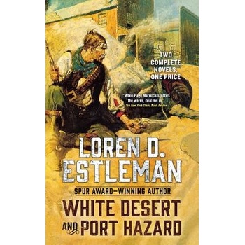White Desert and Port Hazard Estleman Loren D.Paperback