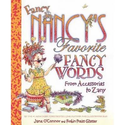 Fancy Nancy's Favorite Fancy Words | Jane O'Connor, Robin Preiss-Glasser