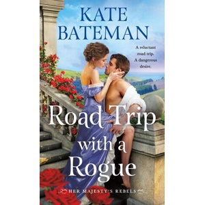 Road Trip with a Rogue | Bateman, Kate (ISBN: 9781250907387)
