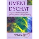 Umění dýchat - Nancy Zi