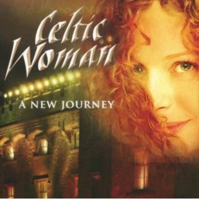 A NEW JOURNEY - CELTIC WOMAN