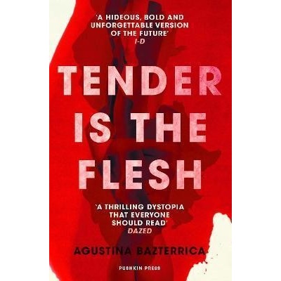 Tender is the Flesh - Bazterrica Agustina